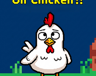 Oh Chicken!!