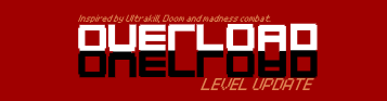 OVERLOAD - Level update.
