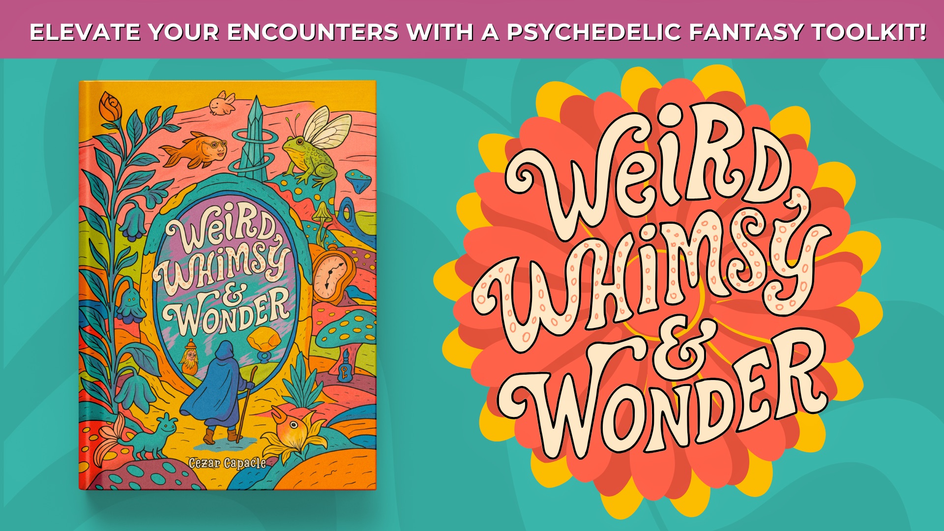 Weird, Whimsy & Wonder