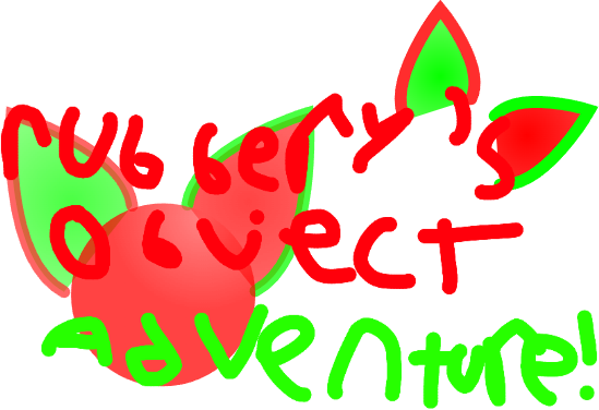 Rubbery's Object Adventure.