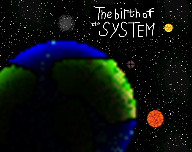 The birth of the system