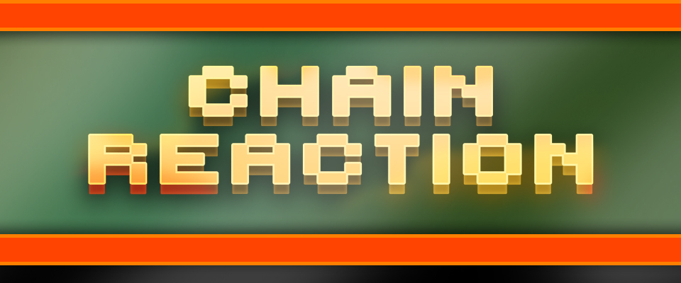 Chain Reaction - Prototype
