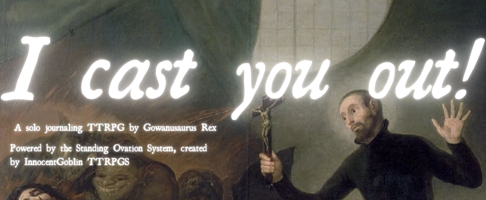 I cast you out!