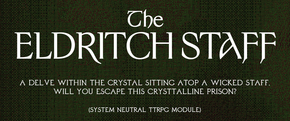 The Eldritch Staff