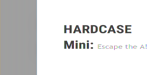 Cover image for HARDCASE Mini: Escape the A!