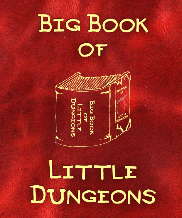 Cover image for Big Book of Little Dungeons Volume I