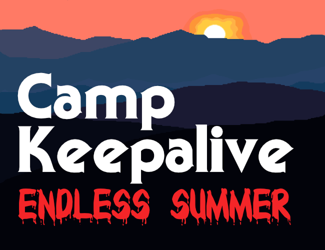 Cover image for Camp Keepalive: Endless Summer