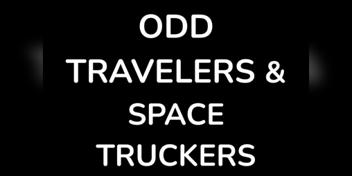 Cover image for Odd Travelers & Space Truckers