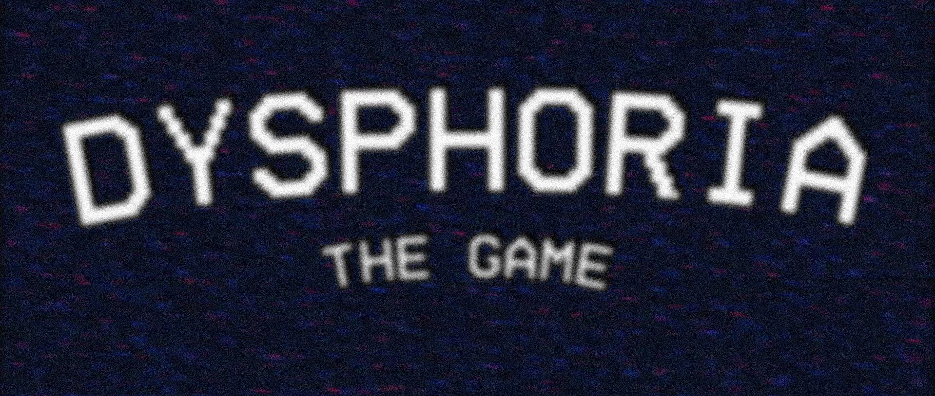 DYSPHORIA PROJECT