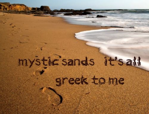 Mystic Sands: It's All Greek To Me!