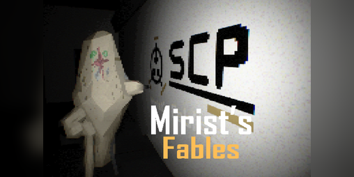 Cover image for SCP:Mirist's Fable 镜隐雨的寓言