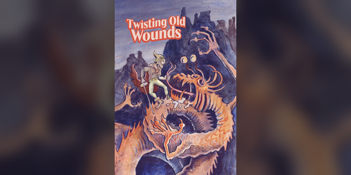 Cover image for Twisting Old Wounds