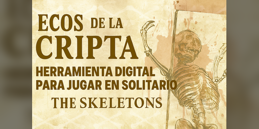 Cover image for Ecos de la Cripta | Asistente de Juego Interactivo para The Skeletons