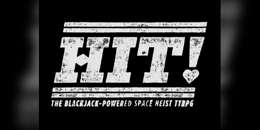 Cover image for HIT! The Blackjack-Powered Space Heist TTRPG