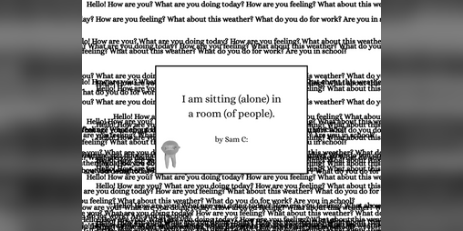 Cover image for I am sitting (alone) in a room (of people).