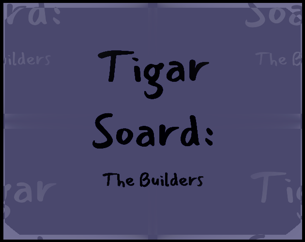 Cover image for Tigar Soard: The Builders