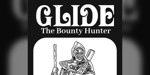 Cover image for GLIDE - The Bounty Hunter
