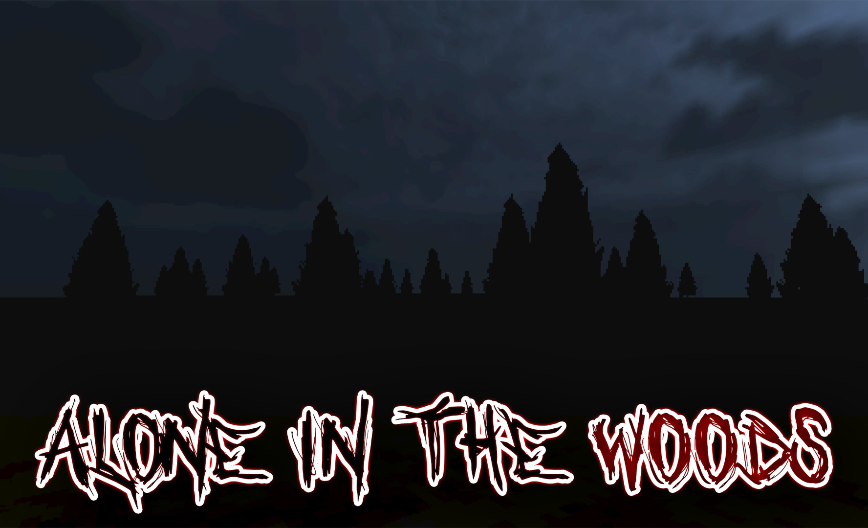 Alone In The Woods(Canceled)