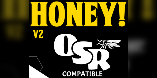Cover image for Honey! (Knave/OSE/Shadowdark)