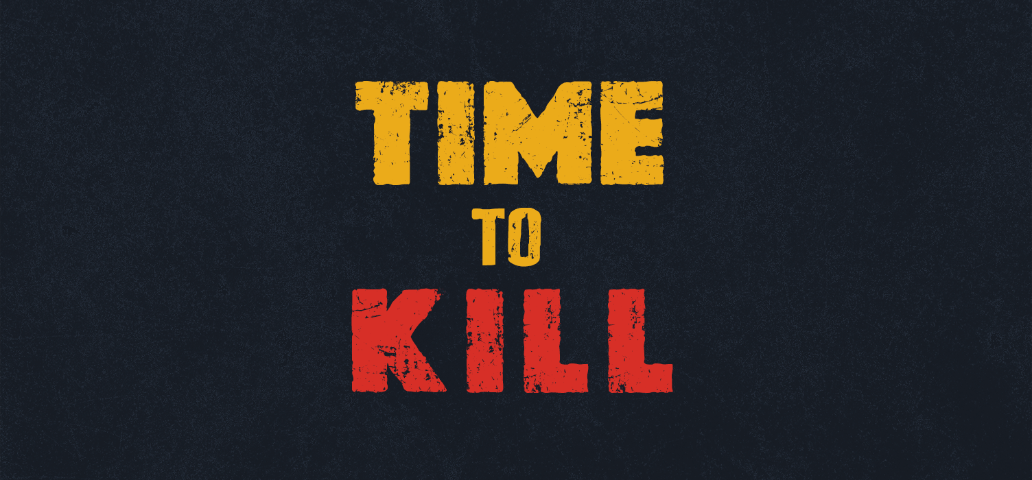 Time to Kill