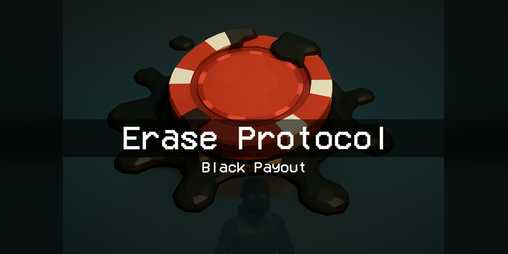 Cover image for Erase Protocol: Black Payout