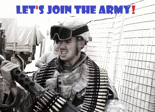 Let's Join The Army!