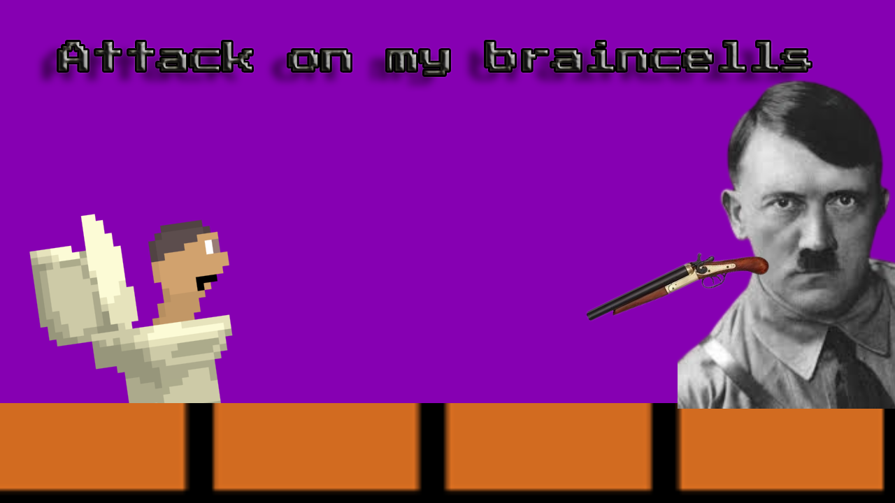 Attack on my braincells