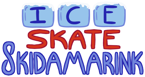 Ice Skate Skidamarink