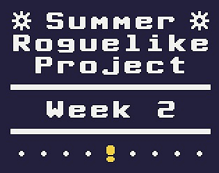 Summer Roguelike Project - Week 2