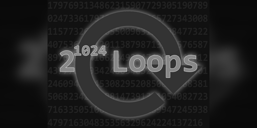 Cover image for 2^1024 Loops