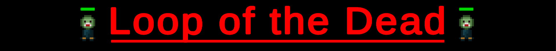 Loop of the Dead