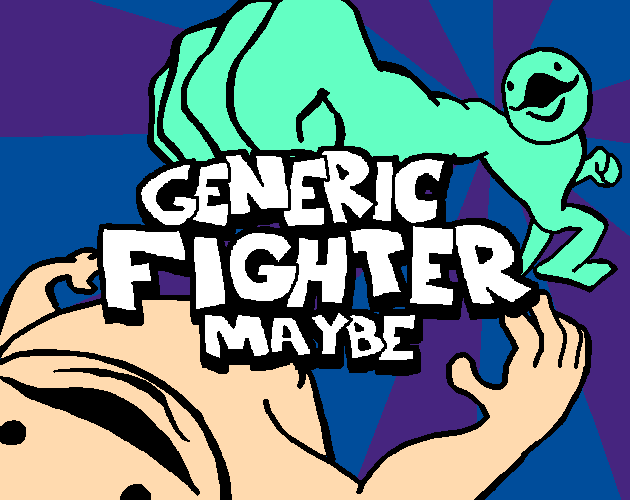 Generic Fighter Maybe [Free] [Fighting] [Windows]