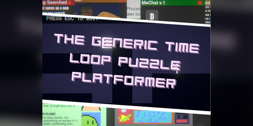 Cover image for The Generic Time Loop Puzzle Platformer