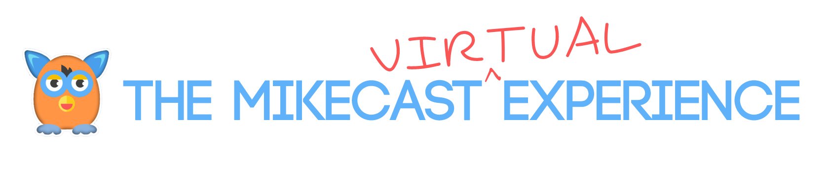Mikecast: Virtual Experience