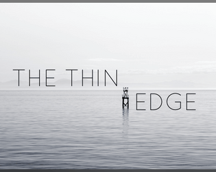 the thin edge   - we swim, we talk, we go to war 