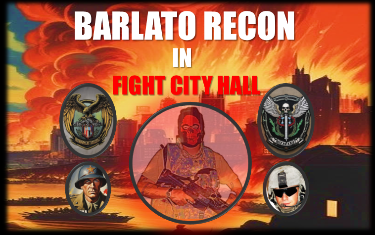 Barlato Recon in FIGHT CITY HALL Barlato Recon in FIGHT CITY HALL
