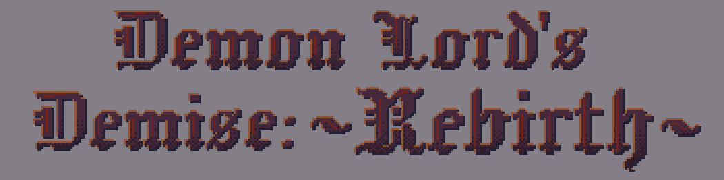 Demon Lord's Demise : ~Rebirth~