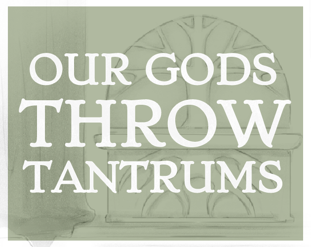 Cover image for Our Gods Throw Tantrums