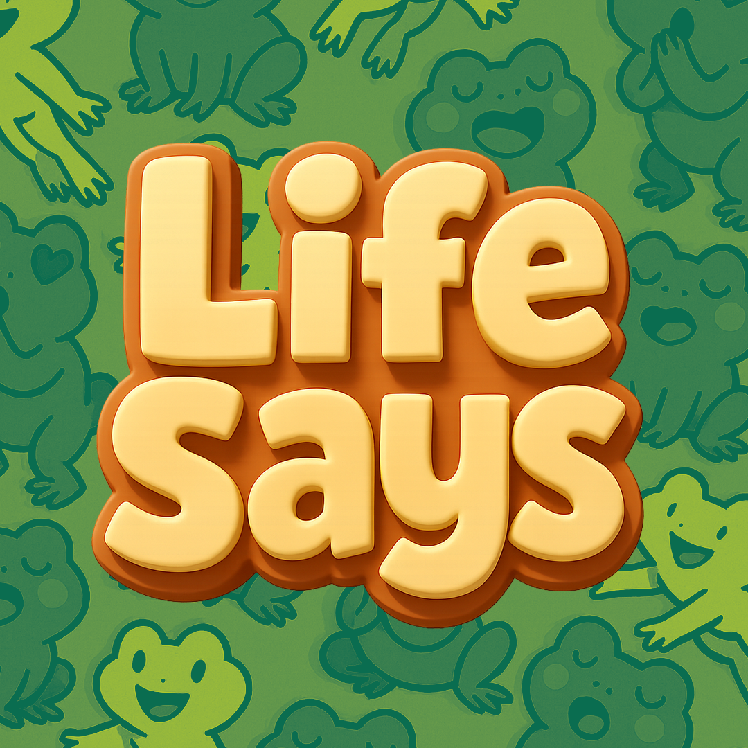 Life Says