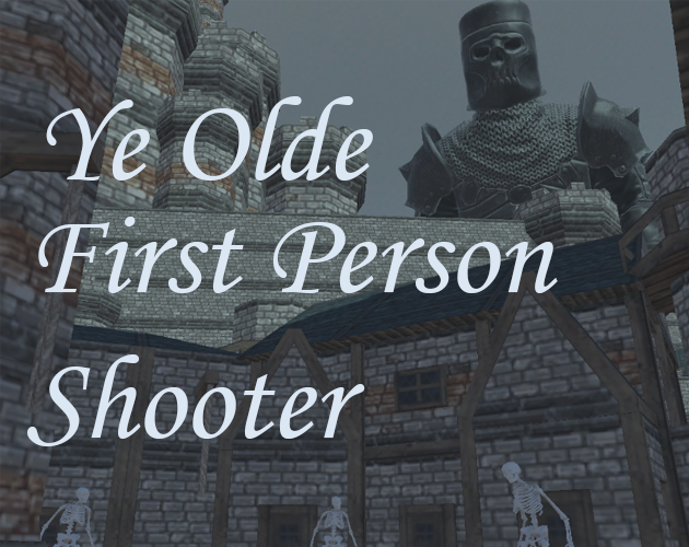 Cover image for Ye Olde First Person Shooter