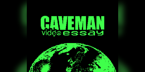 Cover image for caveman video essay