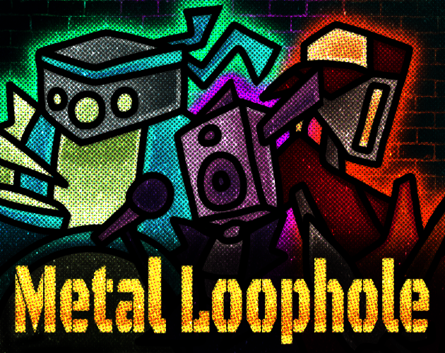 Metal Loophole