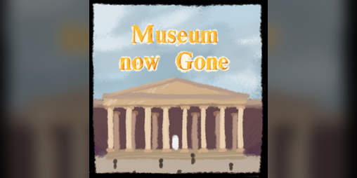 Cover image for Museum now gone