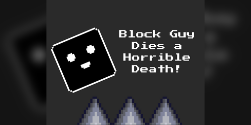Cover image for Block Guy Dies a Horrible Death