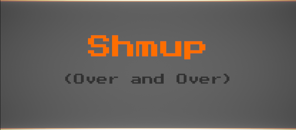 Shmup (Over and Over)