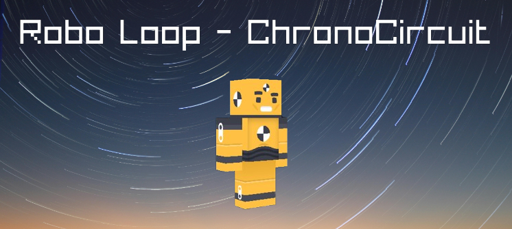 Robo Loop - ChronoCircuit