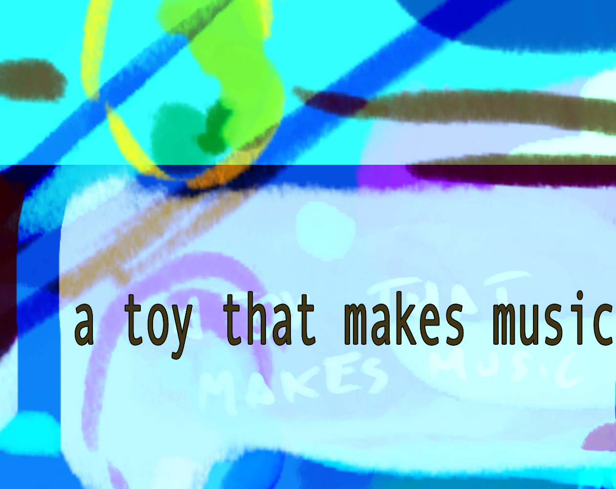 a toy that makes music