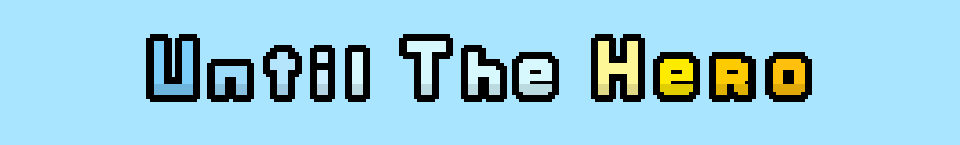 Until The Hero