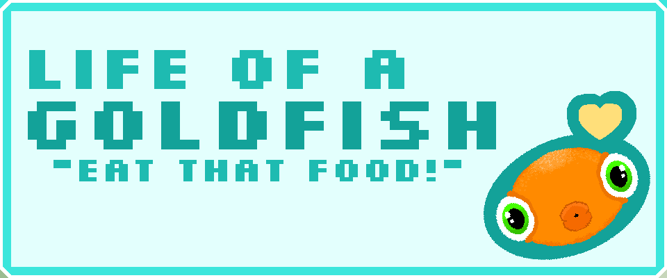 Life of a Goldfish