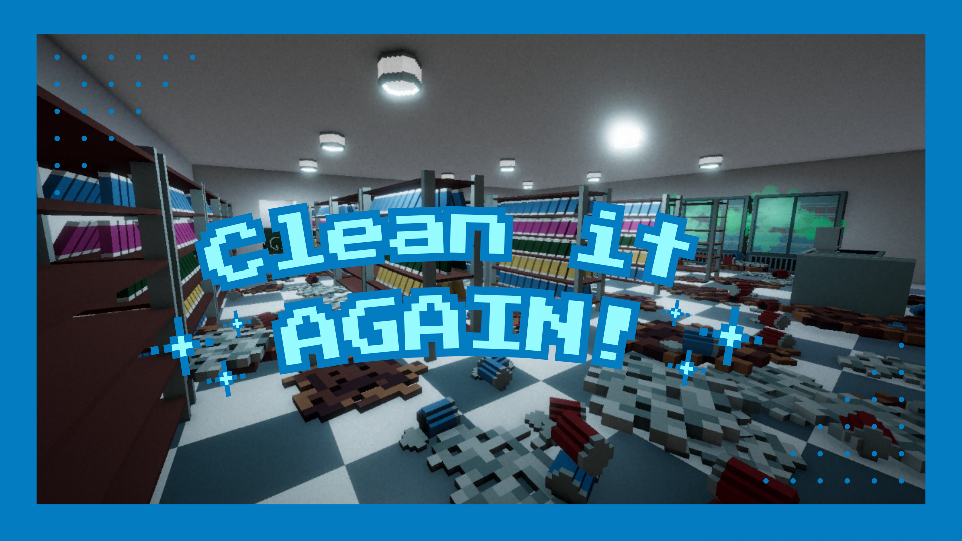 Clean it... AGAIN!